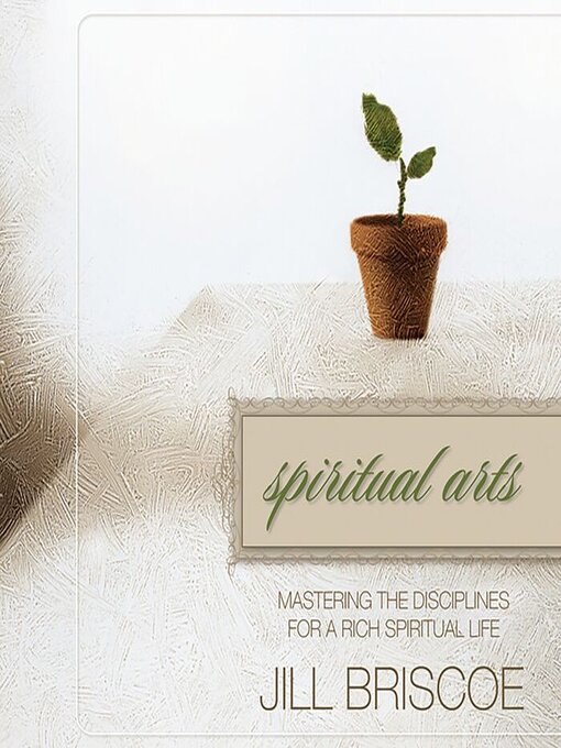 Title details for Spiritual Arts by Jill Briscoe - Available